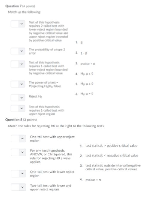 Question 7 4 points Match up the following Test of this hypothes eqires 2-taled test with lower reject region bounded by esat