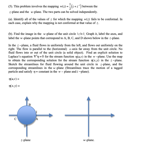 (5). This problem involves the mapping w(z)-,(z + z) between the z-plane and the w-plane. The two parts can be solved indepe