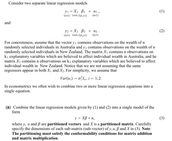 Consider two separate linear regression models and For concreteness, assume that the vector yi contains observations on the w
