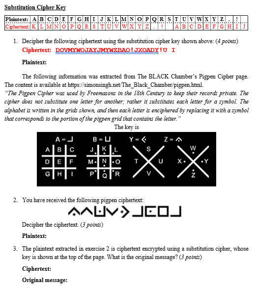 Substitution Cipher Ke 1. Decipher the following ciphertext using the substitution cipher key shown above: (4 points) Ciphert