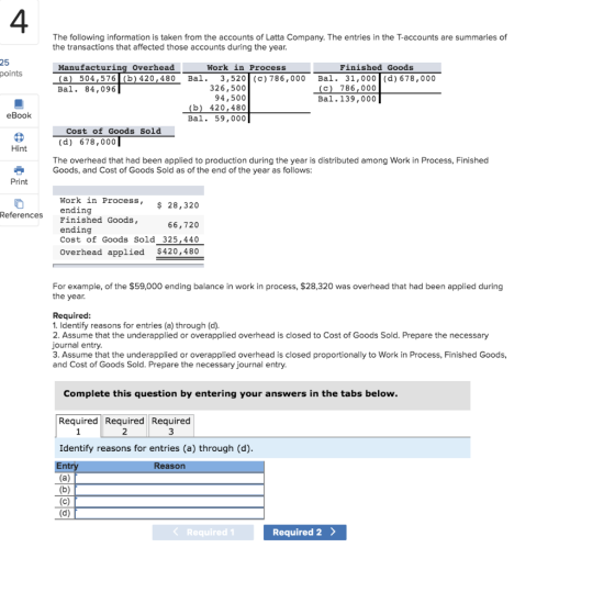 The following information is taken from the accounts of Latta Company. The entries in the T-accounts are summaries of the tra
