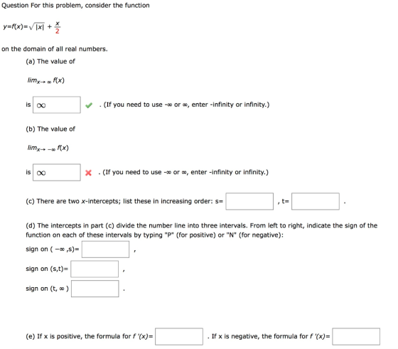 Question For this problem, consider the function on the domain of all real numbers. (a) The value of is Oo . (If you need to