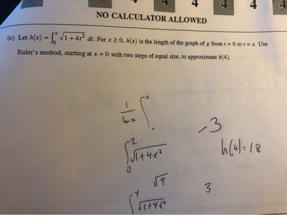 NO CALCULATOR ALLOWED Let h (x) = 1,-/1 + 4t2 dt. For x 20, h(x) is the length of the graph of g from t = 0 to t = x. Use Eul