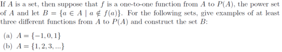 If A is a set, then suppose that f is a one-to-one function from A to P(A), the power set of A and let B-{a є A l a ¢ f( thre