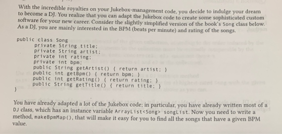 With the incredible royalties on your Jukebox-management code, to become a DJ. You realize that you can adapt the Jukebox cod