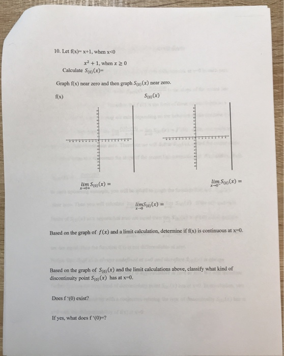 10. Let f(x)- x+1, when x<0 x21, when x20 Calculate Sro(x) Graph fx) near zero and then graph Sce)(x) near zero. So)(x) fx) l