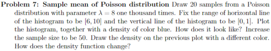 robiem l. Sample imean ol Foisson distribution Draw 20 sainples irom a loisson distribution with parameter λ-8 one thousand t