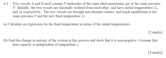Two vessels A and B each contain N molecules of the same ideal monatomic gas at the same pressure P. Initially, the two vesse