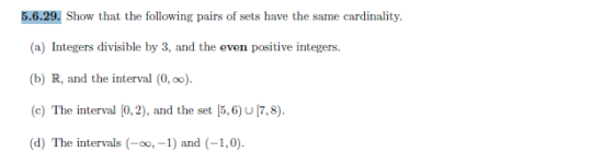 .6.29. Show that the following pairs of sets have the same cardinality. a) Integers divisible by 3, and the even positive int