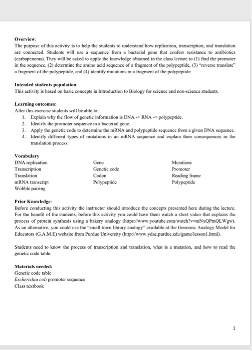 Overview The purpose of this activity is to help the students to understand how replication, transcription, and translation a