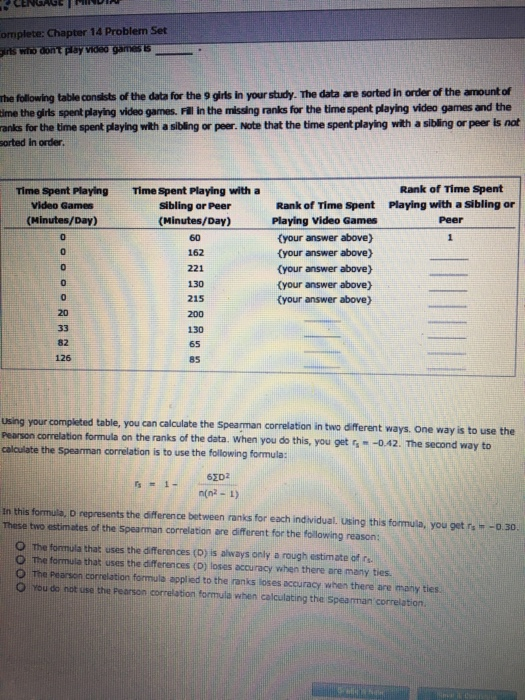 omplete: Chapter 14 Problem Set rts who dont play video games is The following table consists of the data for the 9 girls in