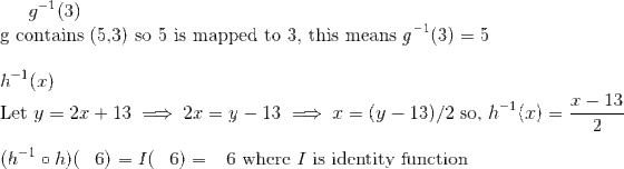 -1 g contains (5,3) so 5 is mapped to 3, this means g(3) = 5 h(x) -1 13 T _ x = (y 13)/2s Let y so, h() 2r13 2x y 13 2 (hoh)(