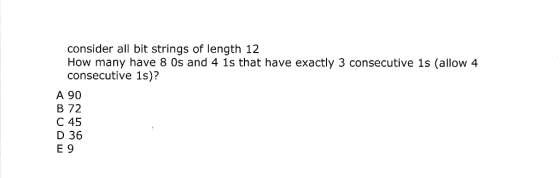 consider all bit strings of length 12 How many have 8 0s and 4 1s that have exactly 3 consecutive 1s (allow 4 consecutive 1s)