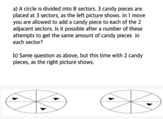 a) A circle is divided into 8 sectors. 3 candy pieces are placed at 3 sectors, as the left picture shows. In 1 move you are a