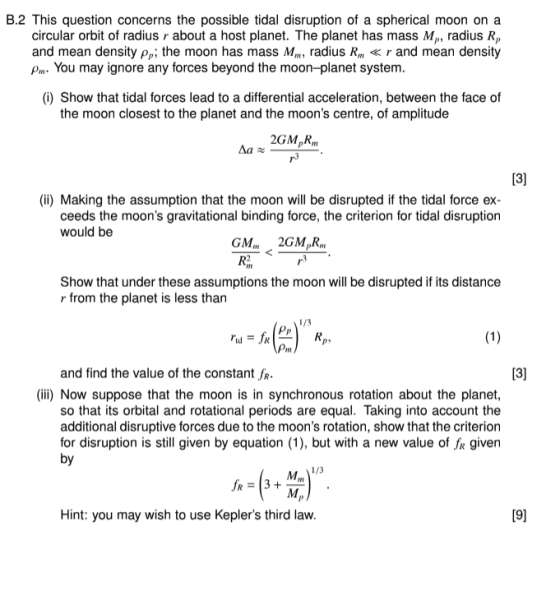 B.2 This question concerns the possible tidal disruption of a spherical moon on a circular orbit of radius r about a host pla