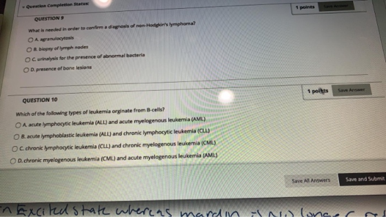 Question Completion Status 1 points Sve Anser QUESTION 9 What is needled in order to confirm a diagnosis of non-Hodgkins lym