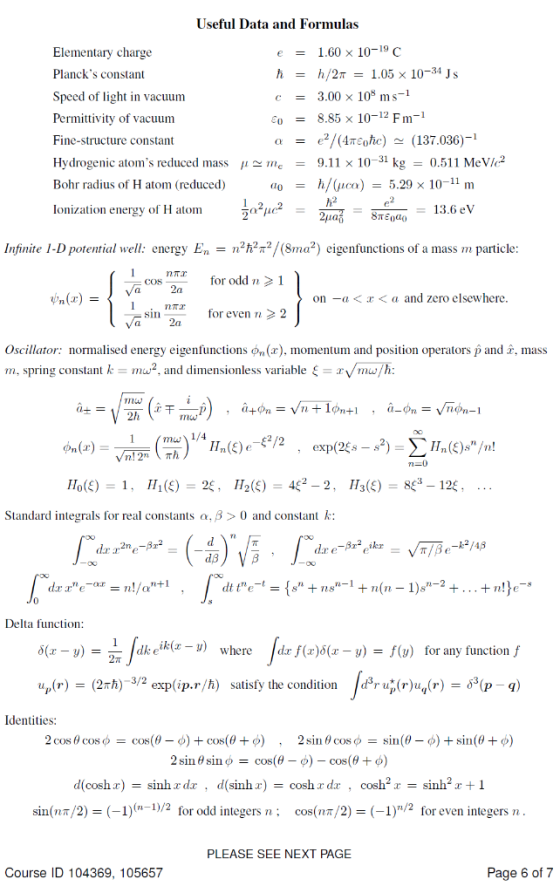 Useful Data and Formulas = 1.60 x 10-19 C Elementary charge e h/2T=1.05 x 10-34 Js Plancks constant 3.00 x 108 m s-1 Speed o