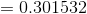 = 0.301532