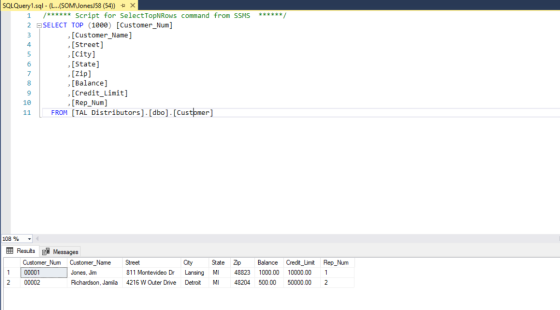 SQLQueryl.sgl . (L (SOM.Jonesl58 (54)) × SELECT TOP (1000) [Customer-Num] , [Customer_Name] , [Street] ,[City] [State] ,[Zip]