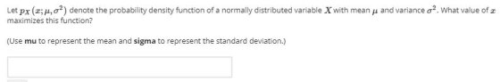 Let px (;u,2) denote the probability density function of a normally distributed variable X with mean u and variance o2. What