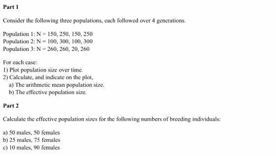 Part 1 Consider the following three populations, each followed over 4 generations Population 1: N = 150, 250, 150, 250 Popula