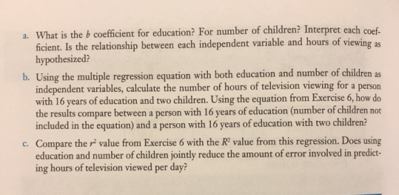 each coef a. What is the b coefficient for education? For number of children? Interpret ficient. Is the relationship between