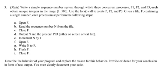 3. (50pts) Write a simple sequence-number system through which three concurrent processes, P, P2, and P3, each obtain unique