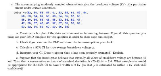 4. The accompanying randomly sampled observations give the breakown voltage (kV) of a particular circuit under certain condit