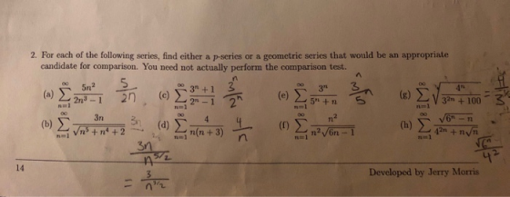 2. For each of the following series, find either a p-series or a geometric series that would be an appropriate candidate for