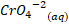 CrO4 (aa) -2