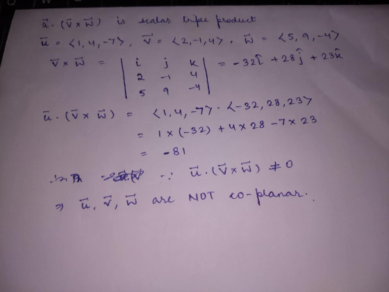 . (VNis scalar fee product 2,-1,47 i e<I,4,-7, , 9 , 47 - 322 +2823R K 4 u.(vxw) - ,4,-77 1-32, 28,237 Ix (-32) +4x 28-7x 23