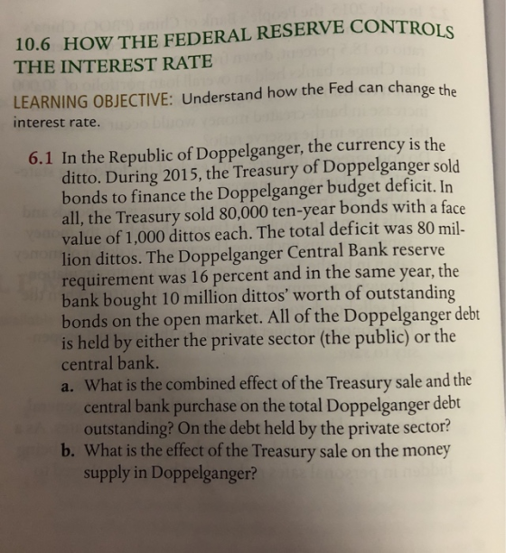 10.6 HOW THE FEDERAL RESERVE CONTROLS THE INTEREST RATE LEARNING OBJECTIVE: Understand how the Fed can change the interest ra