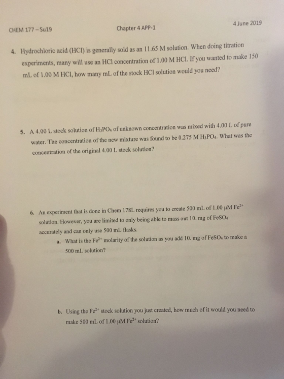 4 June 2019 CHEM 177-Su19 Chapter 4 APP-1 4. Hydrochloric acid (HCI) is generally sold as an 11.65 M solution. When doing tit