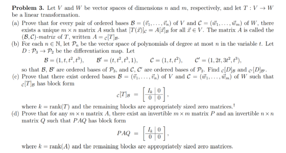 Problem 3. Let V and W be vector spaces of dimensions n and m, respectively, and let T : V -> W be a linear transformation. (