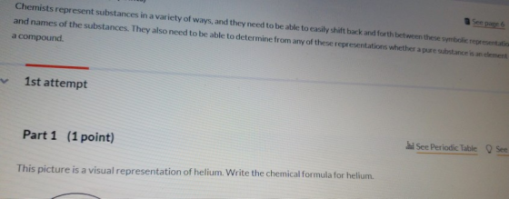 See page 6 Chemists represent substances in a variety of ways, and they need to be able to easily shift back and forth betwee
