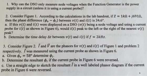 1. Why can the DSO only measure node voltages when the Function Generator is the power supply in a circuit (unless it is usin