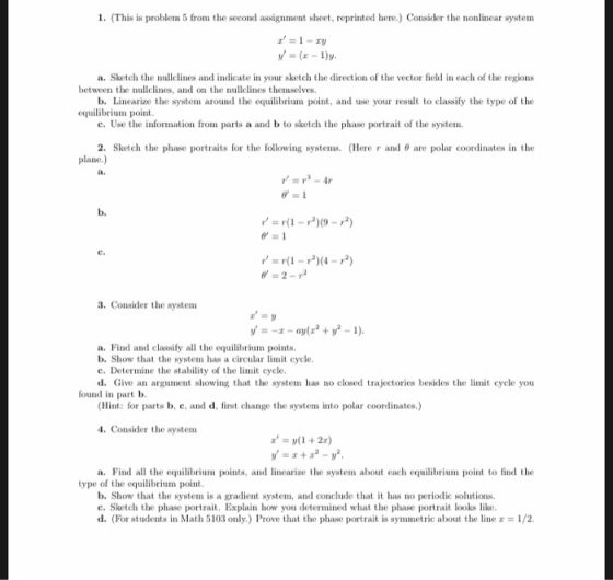 1. (This is problem 5 from the second assignment sheet, reprinted here.) Consider the nonlinear system a. Sketch the ulllines