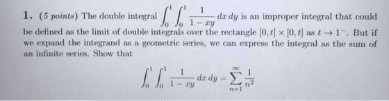 . (5pont)Thedale integraltegralsovertherduis an improper integ da dy is an improper integral that could be defined as the lim