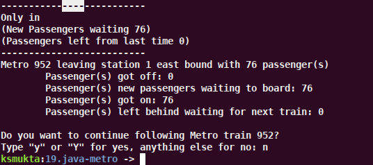 only in (New Passengers waiting 76) (Passengers left from last time θ) Metro 952 leaving station 1 east bound with 76 passeng