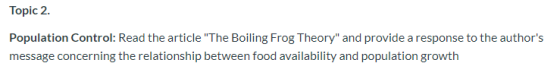 Topic 2 Population Control: Read the article The Boiling Frog Theory and provide a response to the authors message concern