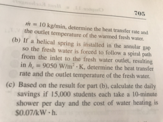 705 m10 kg/min, determine the heat transfer rate and the outlet temperature of the warmed fresh water. (b) If a helial spring