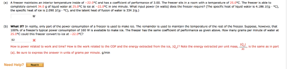 (a) A freezer maintains an interior temperature inside of -22.0°C and has a coefficient of performance of 3.00. The freezer s