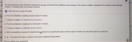 The accompanying table describes results from groups of 8 births from 8 different sets of parents. The random variable x repr