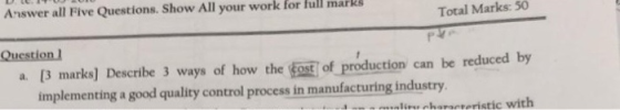 Answer all Five Questions. Show All your work for full marks Total Marks: 50 Question a. [3 marks] Describe 3 ways of how the