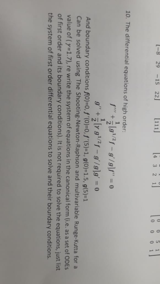 L-8 29 -15 22] 111 4 3 2 1 10. The differential equations of high order: 2 And boundary conditions fo)-0, f (0)-0, f(5)-1,