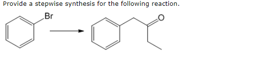 nthesis for the following reaction Provide a stepwise sy Br