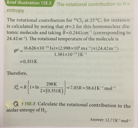 ion 15E.5 The rotational contribution to ti Brief illustration entropy The rotational contribution for 35Cl2 at 25 °C, for in