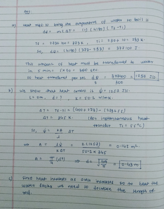 Ans to boil is watter of the tmperature Heat gd to bring a (4190( TF-Ti de 230+ 10- 283 K Ti 343 K 2934 loo 5 Tf 377 100 J lh