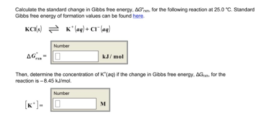 Calculate the standard change in Gibbs free energy, AGn, for the following reaction at 25.0 °C. Standard Gibbs free energy of