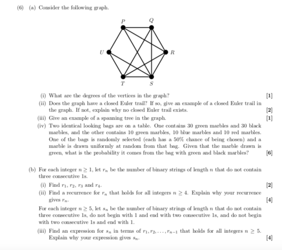 (6) (a) Consider the follow ing graph U T S 1] (ii) Does the graph have a closed Euler trail? If so, give an example of a clo